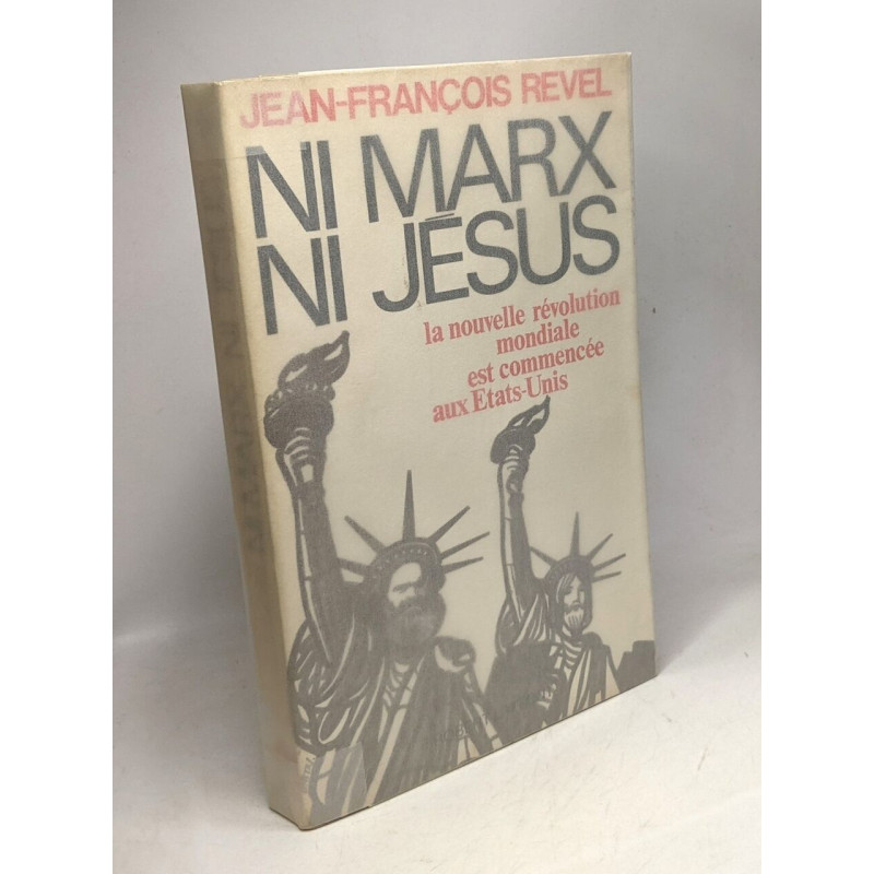 Ni Marx Ni Jésus - la nouvelle révolution mondiale est commencée...