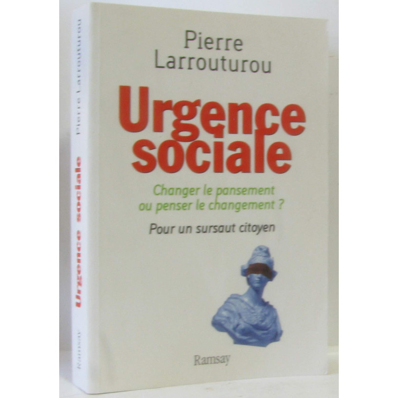 Urgence sociale : Changer le pansement ou penser le changement ?...
