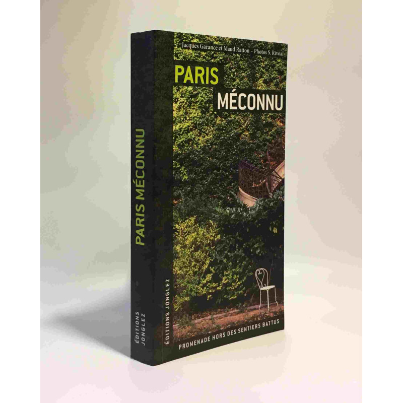 Paris méconnu : Promenade hors des sentiers battus