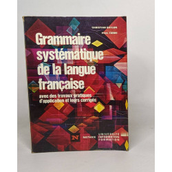 Grammaire systématique de la langue française - avec des travaux...