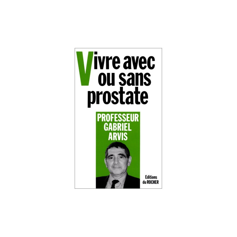 Vivre avec ou sans prostate