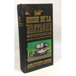 Guide de la Bretagne mystérieuse - les guides noirs