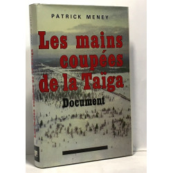 Les mains coupees de la taiga