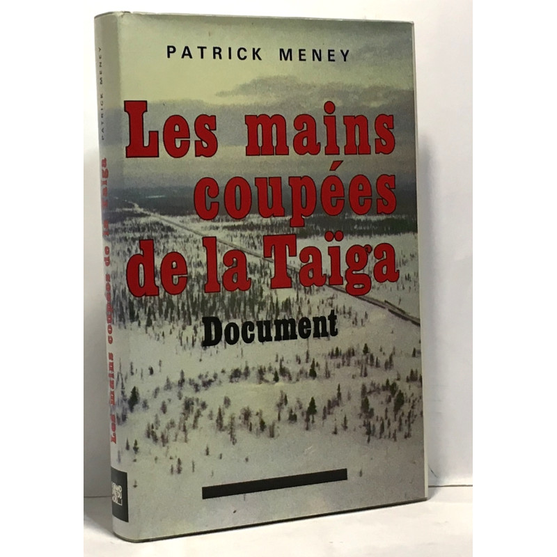 Les mains coupees de la taiga