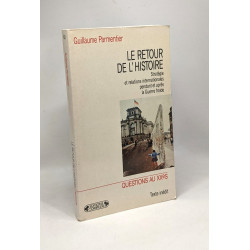 Le retour de l'histoire : stratégies et relations internationales...