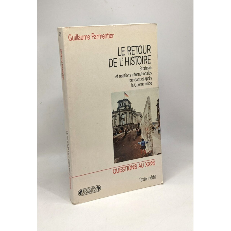 Le retour de l'histoire : stratégies et relations internationales...