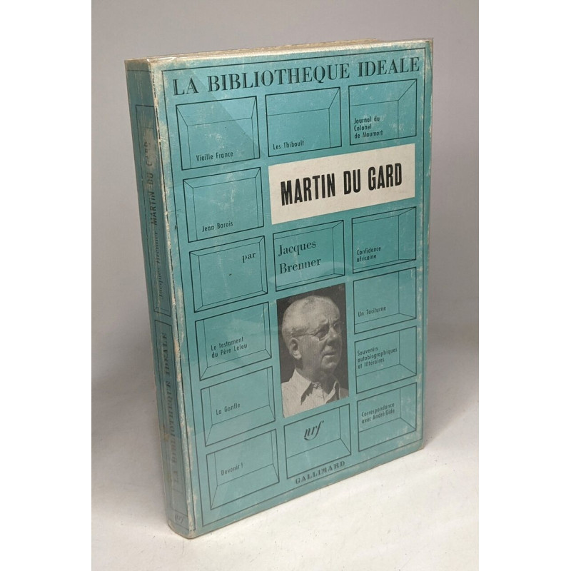 Martin du Gard - La bibliothèque idéale collection dirigée par...