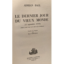 Le dernier jour du vieux monde : ce jour là: 3 septembre 1939