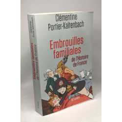 Embrouilles familiales de l'histoire de France