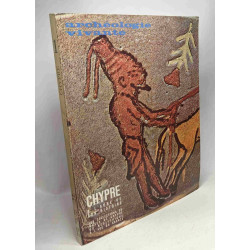 Chypre à l'aube de son histoire - Archéologie Vivante Chypre Vol....