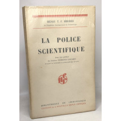 La police scientifique - avec une préface du Docteur Edmond Locard
