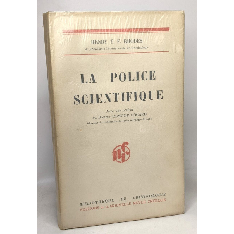 La police scientifique - avec une préface du Docteur Edmond Locard
