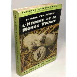 L'homme et le monde vivant - Une biologie moderne à la portée de...