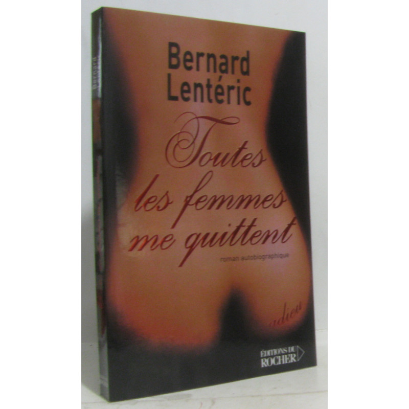 Toutes les femmes me quittent