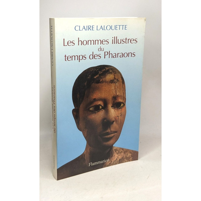 Les hommes illustres du temps des pharaons