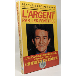L'argent par les fenêtres: Les enquêtes de Combien ça coûte