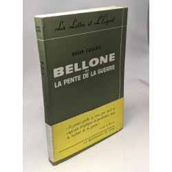 Bellone ou la pente de la guerre / la lettre et l'esprit