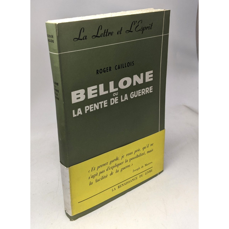 Bellone ou la pente de la guerre / la lettre et l'esprit
