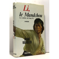 Li le Mandchou - les rebelles du Yang-Tsé