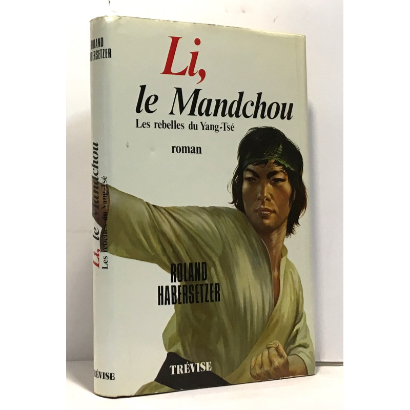 Li le Mandchou - les rebelles du Yang-Tsé