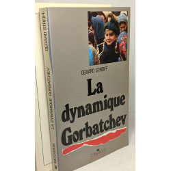 Perestroïka + Le choix de Gorbatchev + La dynamique Gorbatchev +...