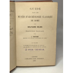Guide dans les Musées d'Archéologie Classique de Rome. Vol. I Le...