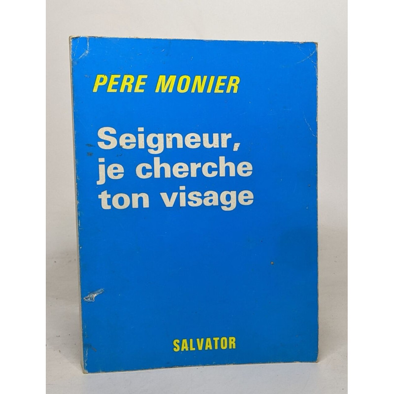 Seigneur je cherche ton visage