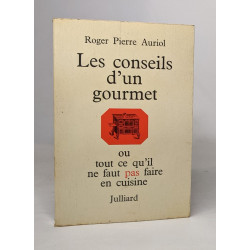Les conseils d'un gourmet ou tout ce qu'il ne faut pas faire en...