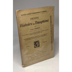 Petite histoire du Dauphiné / Nouveau cours d'enseignement primaire