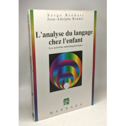 L'Analyse du langage chez l'enfant. Les Activités métalinguistiques