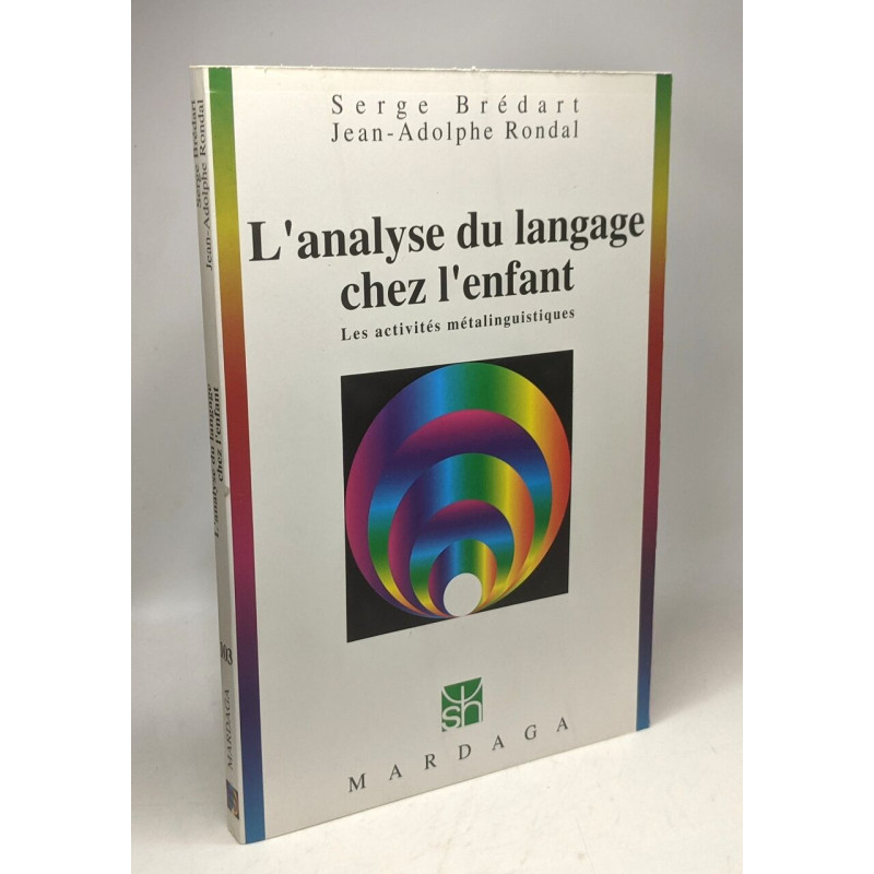 L'Analyse du langage chez l'enfant. Les Activités métalinguistiques