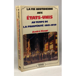 La Vie quotidienne aux Etats-Unis au temps de la prospérité