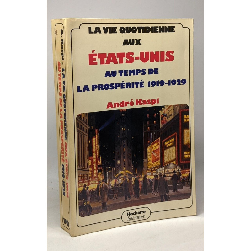 La Vie quotidienne aux Etats-Unis au temps de la prospérité
