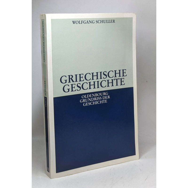 Griechische Geschichte - Oldenbourg grundriss der geschichte - BAND 1