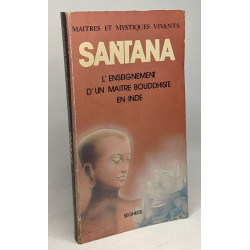 Santana - l'enseignement d'un maître bouddhiste en Inde - maitres...