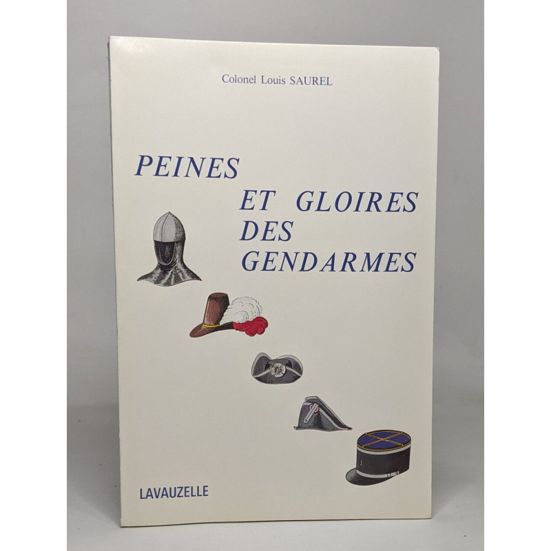 Peines et gloires des gendarmes