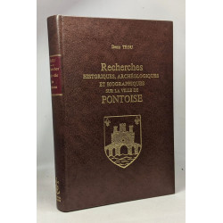 Recherches historiques archéologiques et biographiques sur la...