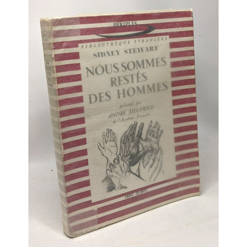Nous sommes restés des hommes - présenté par André Siegfried