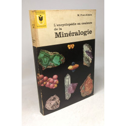 L'encyclopédie en couleurs de la minéralogie