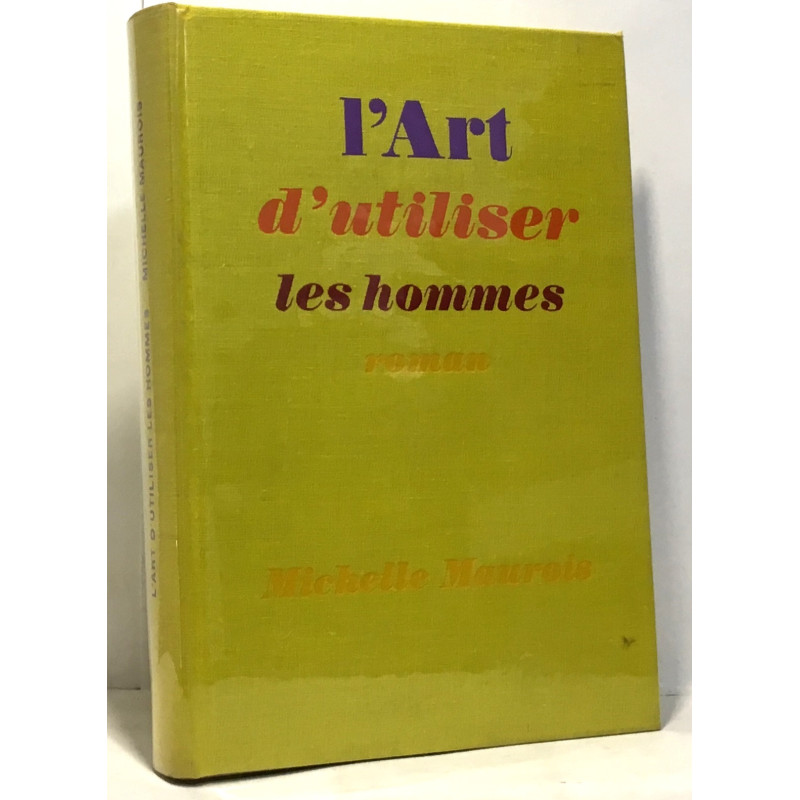 L'art d'utiliser les hommes
