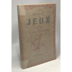 Manuel des jeux - deuxième volume: jeux de force et d'adresse (6e...