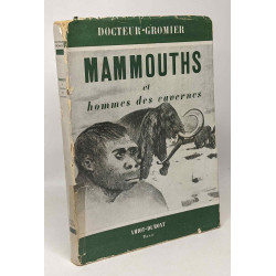 Mammouths et hommes des cavernes - 18 photographies et corquis