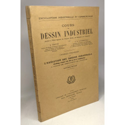 Cours de dessin industriel - conseils pratiques sur l'exécution...
