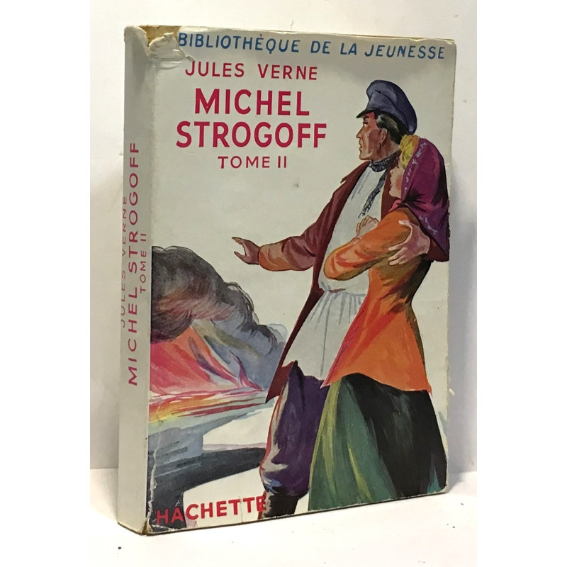 Michel strogoff tome II - bibliothèque de la jeunesse