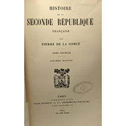 Histoire de la seconde république - TOME PREMIER et SECOND - 6e...