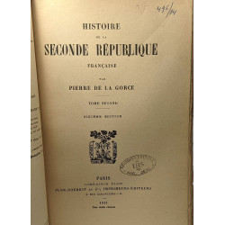 Histoire de la seconde république - TOME PREMIER et SECOND - 6e...