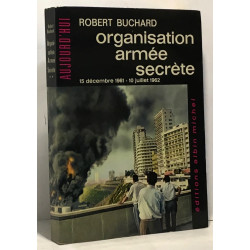Organisation armée secrète - 15 décembre 1961 10 juillet 1962 ---...