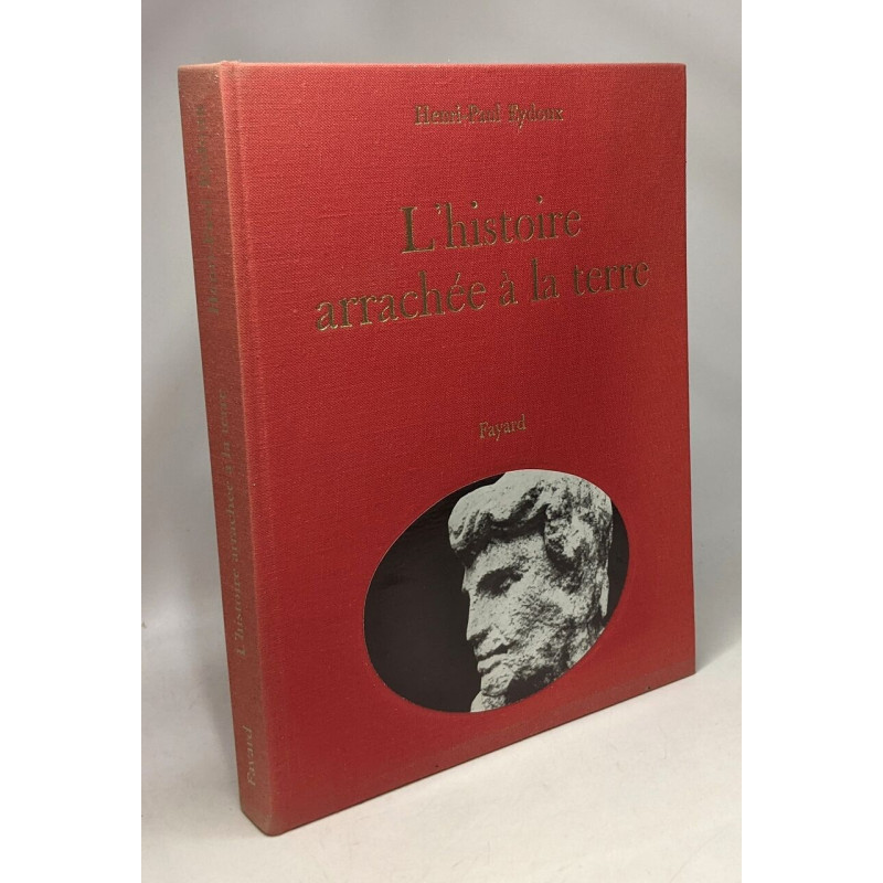 L'Histoire arrachée à la terre