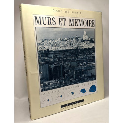 Murs et mémoire - la construction de Paris - conseil...