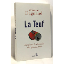 La Teuf. Essai sur le désordre des générations